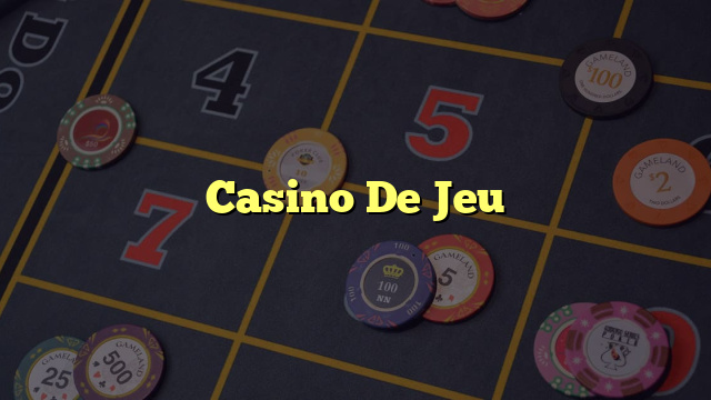 Casino De Jeu