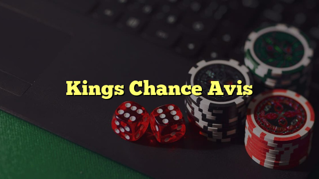 Kings Chance Avis