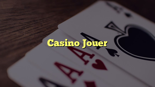 Casino Jouer