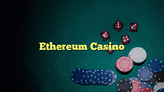 Ethereum Casino