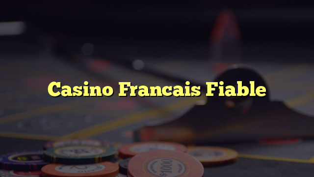 Casino Francais Fiable