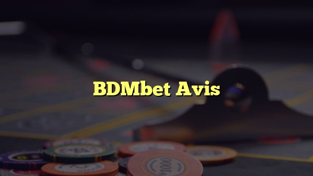 BDMbet Avis