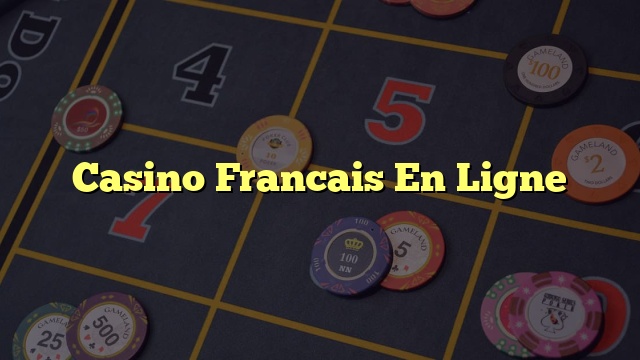 Casino Francais En Ligne