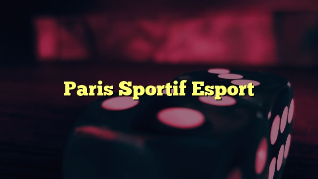 Paris Sportif Esport