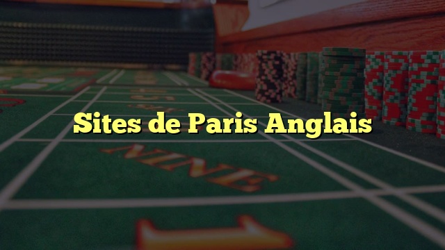 Sites de Paris Anglais